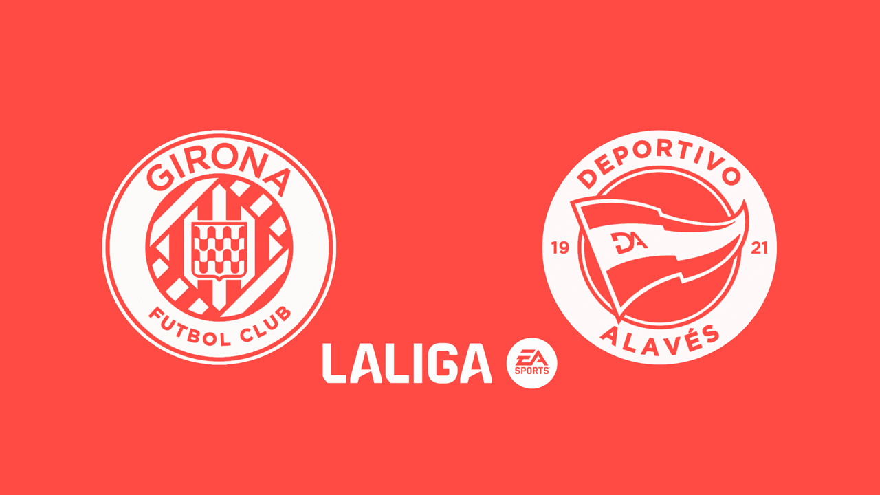 Girona vs Deportivo Alavés