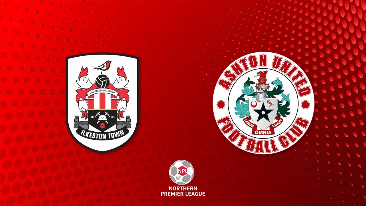 Ilkeston Town vs Ashton United