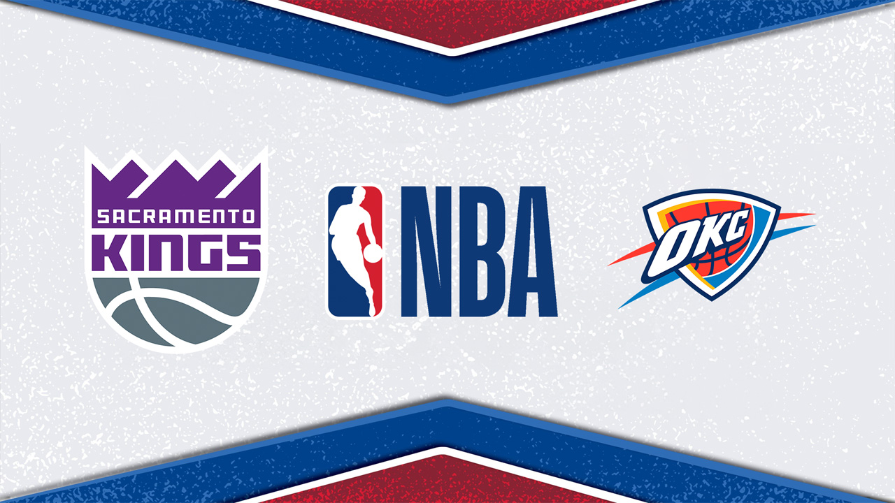 Sacramento Kings vs Oklahoma City Thunder