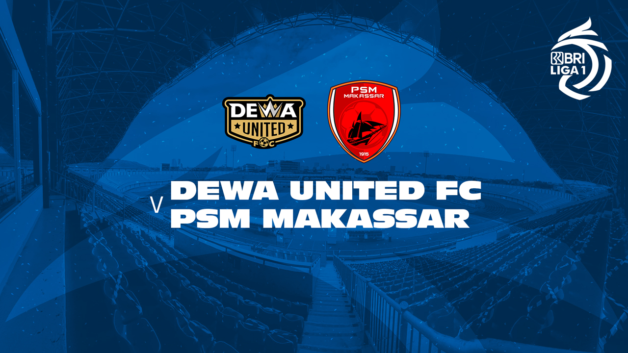 Dewa United Banten vs PSM Makassar