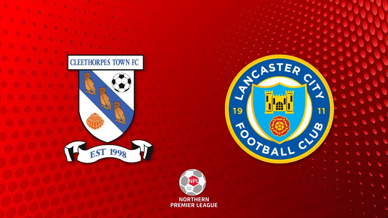 Cleethorpes Town vs Lancaster City