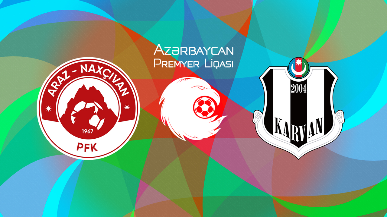 Araz-Naxçıvan vs Karvan