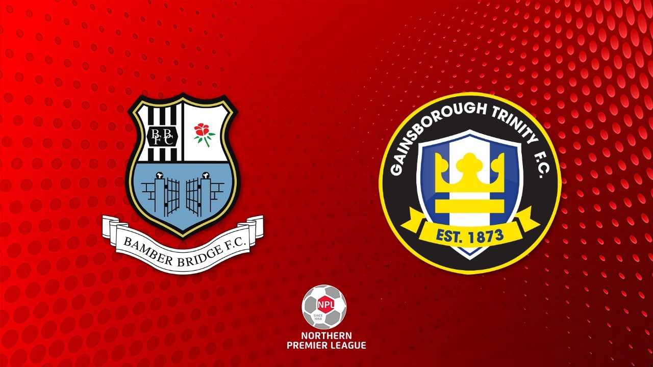 Bamber Bridge vs Gainsborough Trinity