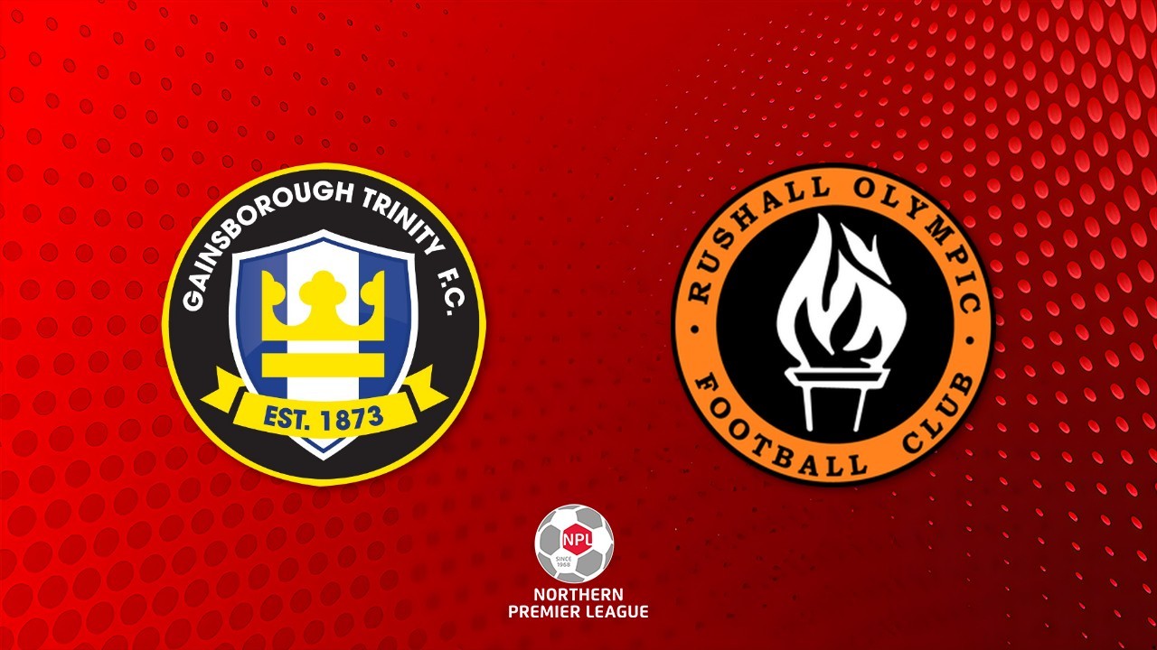 Gainsborough Trinity vs Rushall Olympic