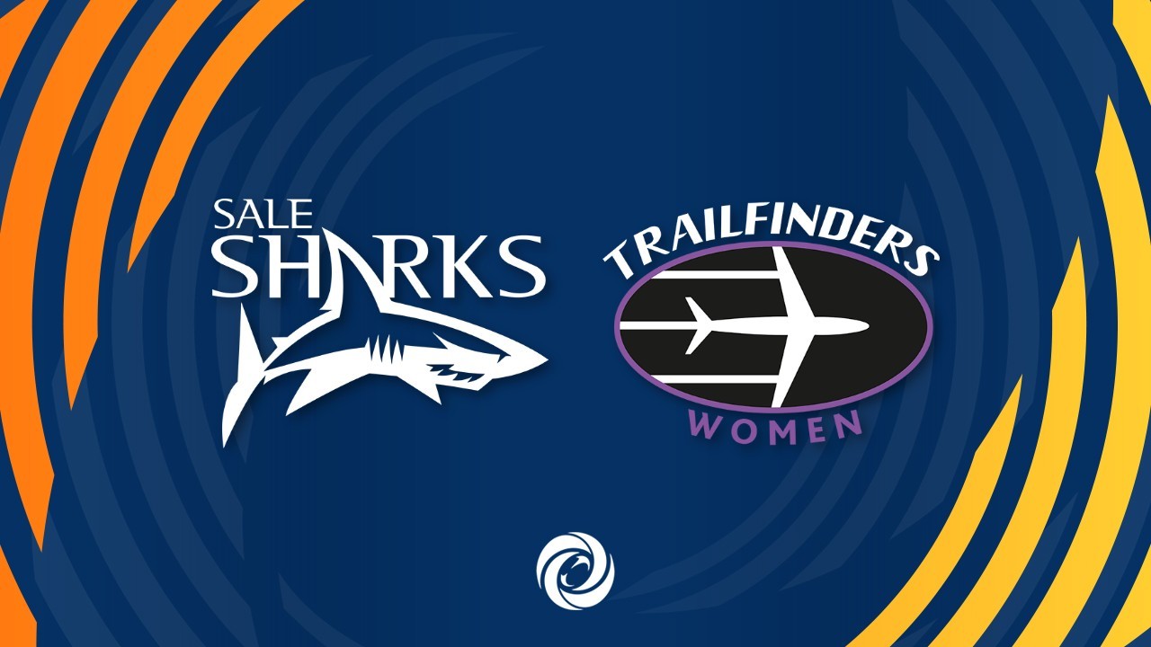 Sale Sharks Women vs Trailfinders Women