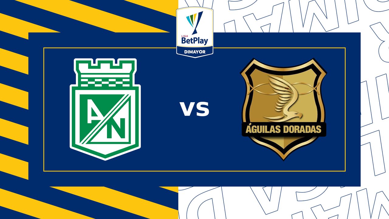 Atlético Nacional vs Rionegro Águilas