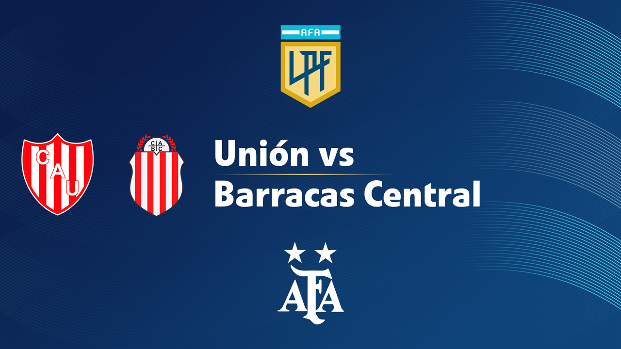 Unión vs Barracas Central
