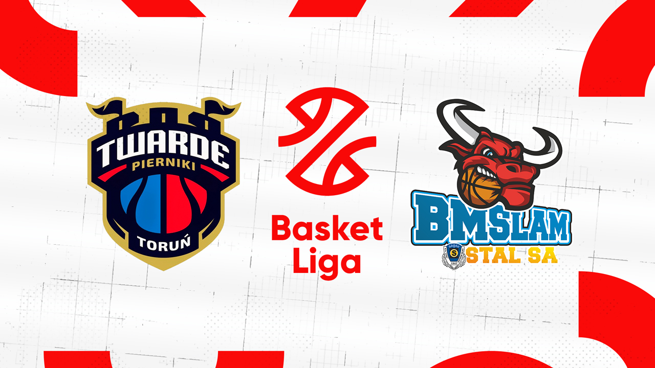 Twarde Pierniki Toruń vs Stal Ostrów Wielkopolski
