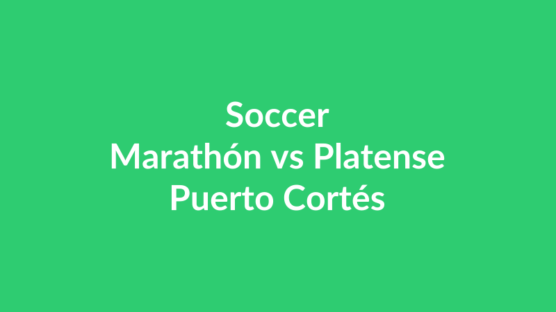 Marathón vs Platense Puerto Cortés