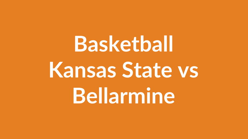 Kansas State vs Bellarmine