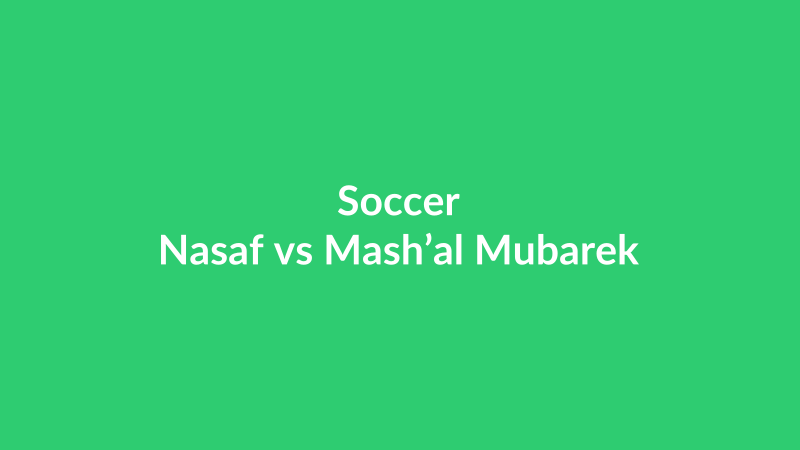 Nasaf vs Mash’al Mubarek