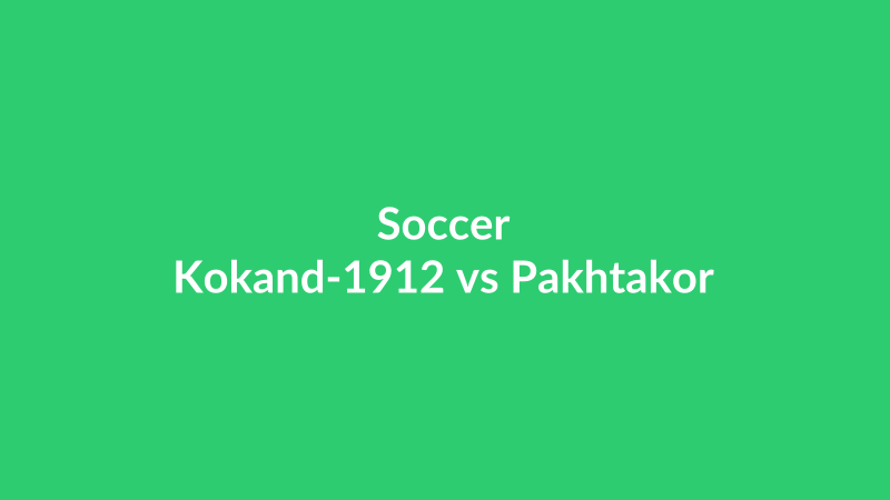 Kokand-1912 vs Pakhtakor