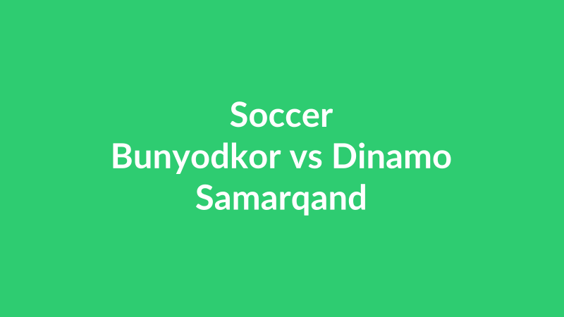 Bunyodkor vs Dinamo Samarqand