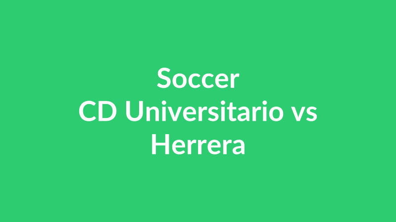 CD Universitario vs Herrera