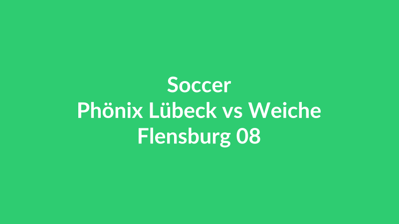 Phönix Lübeck vs Weiche Flensburg 08