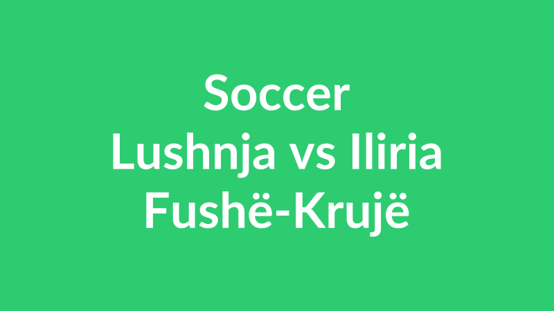 Lushnja vs Iliria Fushë-Krujë