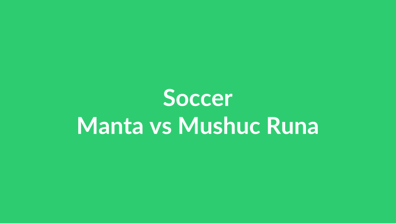Manta vs Mushuc Runa