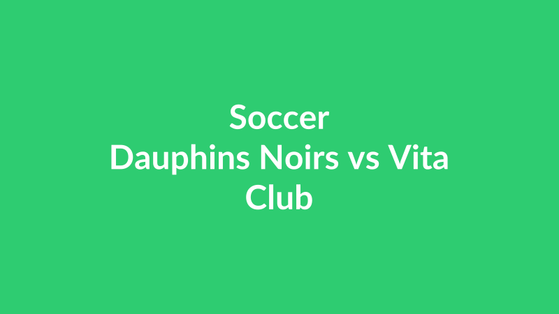 Dauphins Noirs vs Vita Club