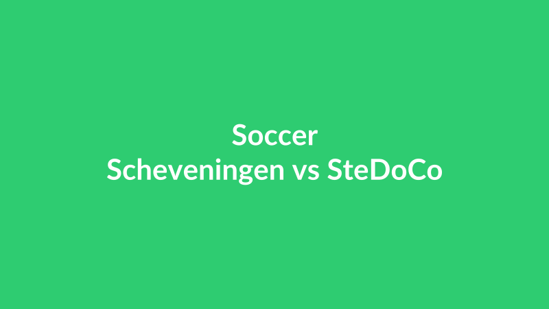 Scheveningen vs SteDoCo