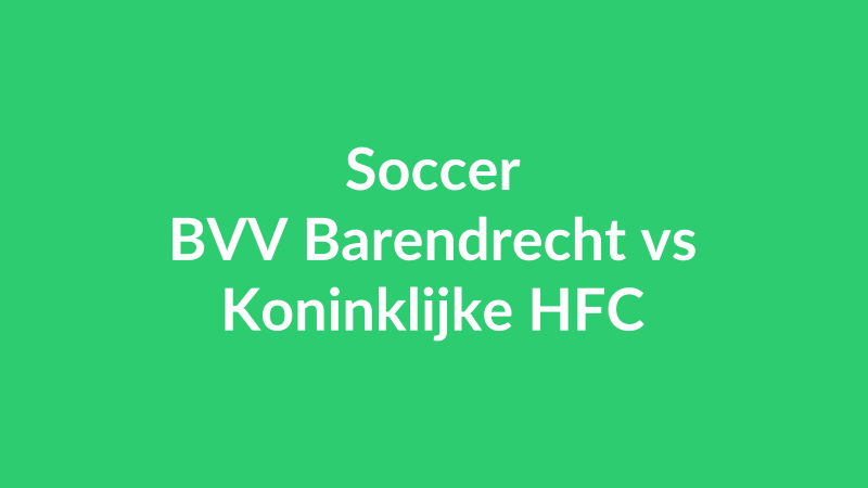 BVV Barendrecht vs Koninklijke HFC