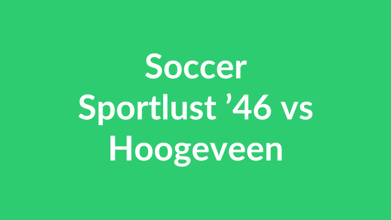 Sportlust ’46 vs Hoogeveen