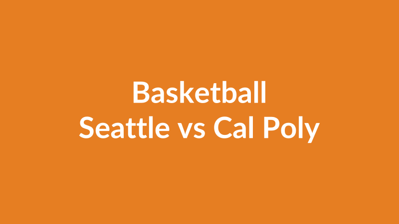 Seattle vs Cal Poly