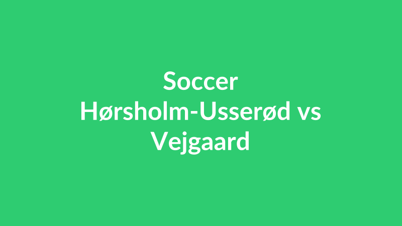 Hørsholm-Usserød vs Vejgaard
