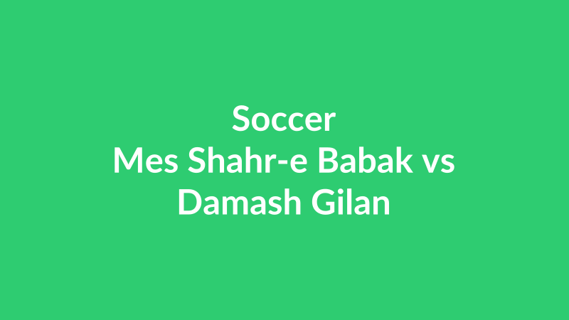Mes Shahr-e Babak vs Damash Gilan
