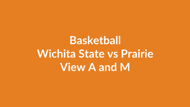 Wichita State vs Prairie View A and M