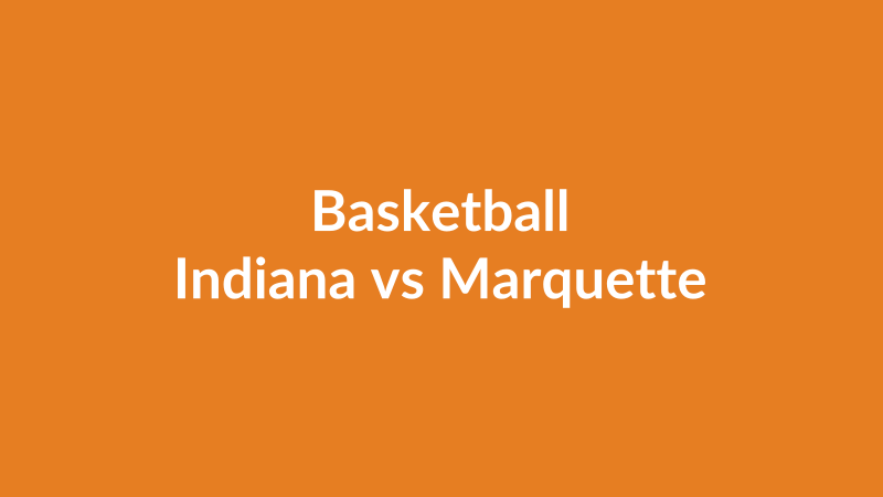Indiana vs Marquette