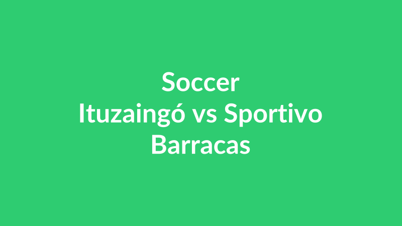 Ituzaingó vs Sportivo Barracas