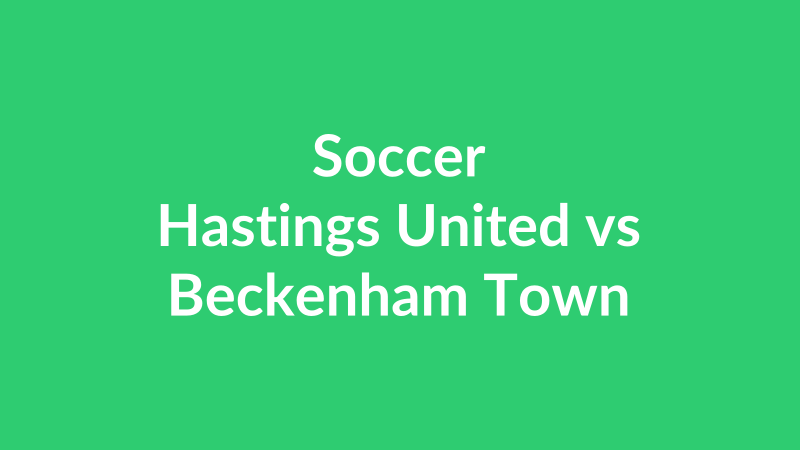Hastings United vs Beckenham Town