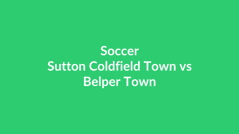 Sutton Coldfield Town vs Belper Town