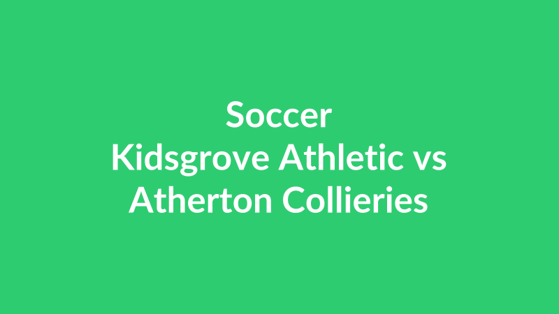 Kidsgrove Athletic vs Atherton Collieries