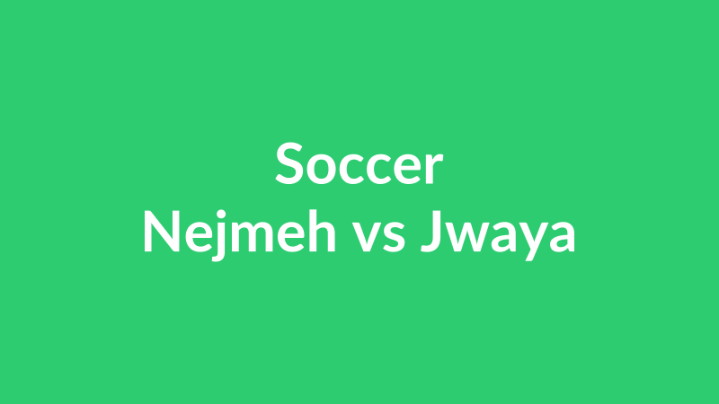 Nejmeh vs Jwaya