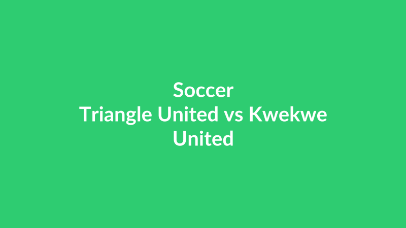 Triangle United vs Kwekwe United