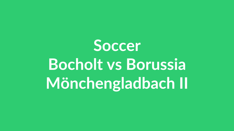 Bocholt vs Borussia Mönchengladbach II