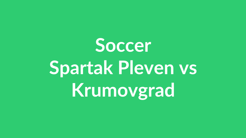 Spartak Pleven vs Krumovgrad