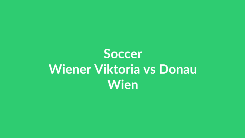 Wiener Viktoria vs Donau Wien
