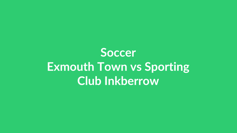 Exmouth Town vs Sporting Club Inkberrow