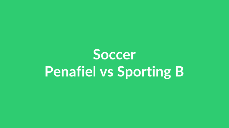 Penafiel vs Sporting B
