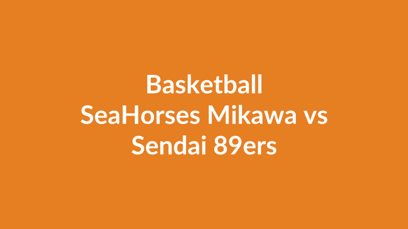 SeaHorses Mikawa vs Sendai 89ers