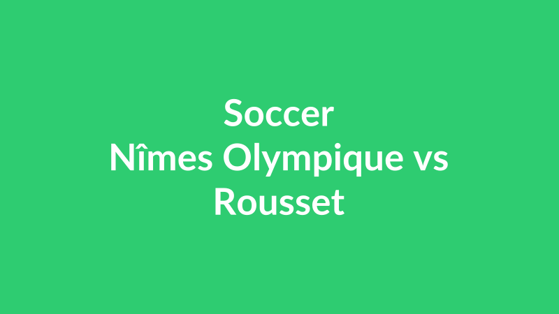 Nîmes Olympique vs Rousset