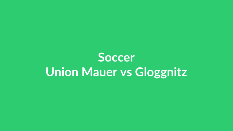 Union Mauer vs Gloggnitz