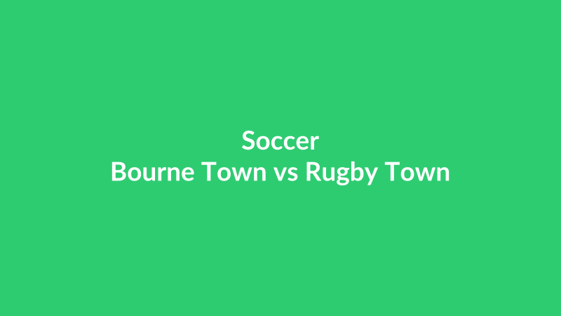 Bourne Town vs Rugby Town