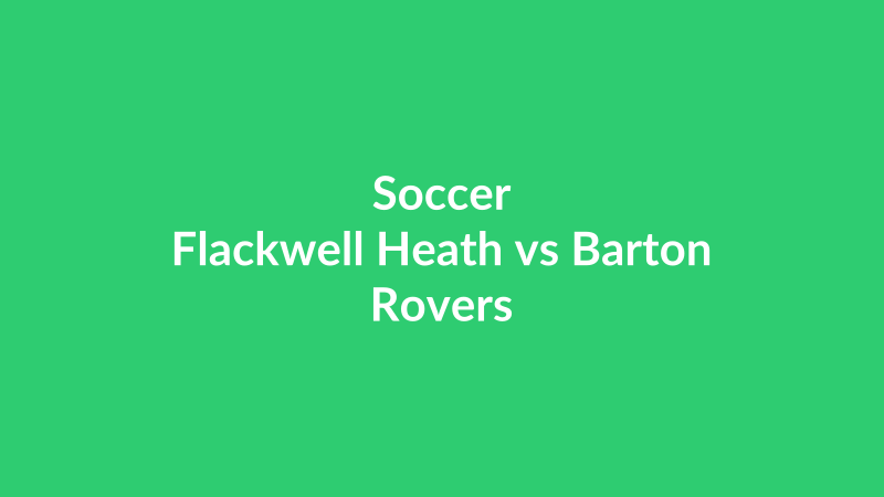 Flackwell Heath vs Barton Rovers