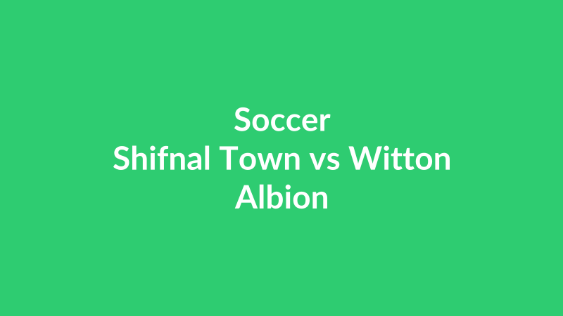 Shifnal Town vs Witton Albion