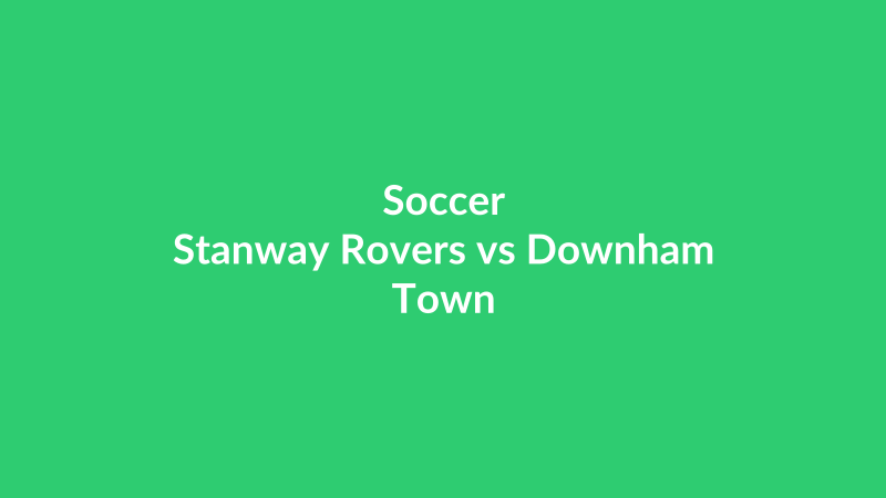 Stanway Rovers vs Downham Town