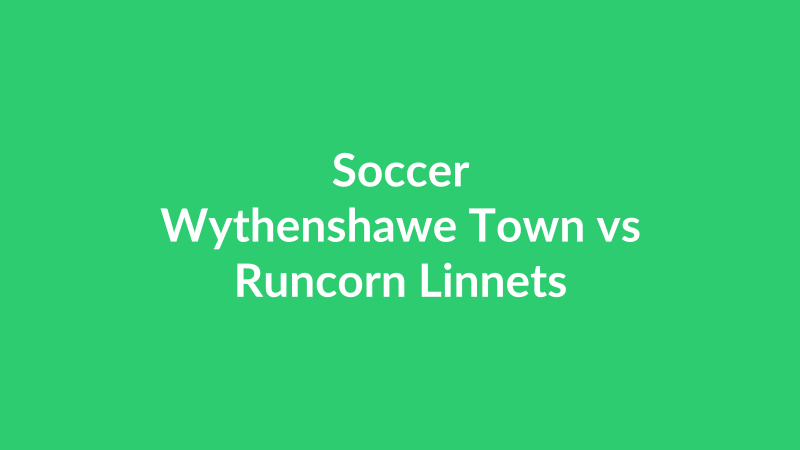 Wythenshawe Town vs Runcorn Linnets