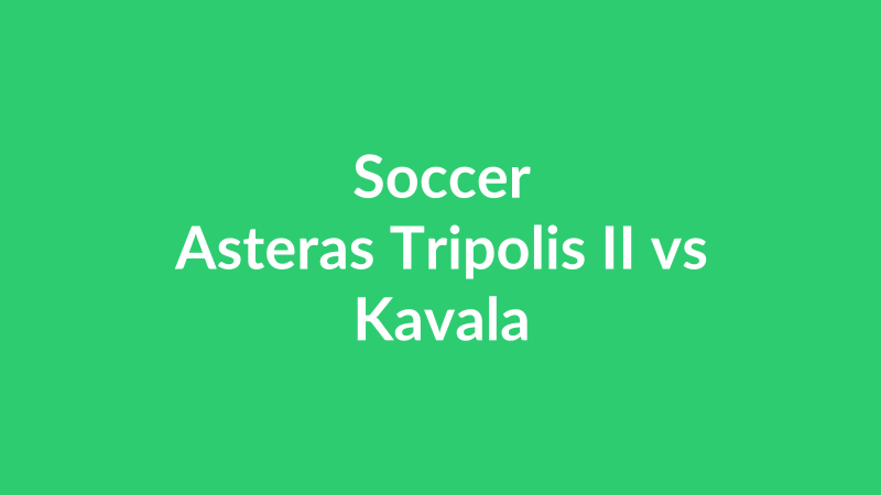 Asteras Tripolis II vs Kavala